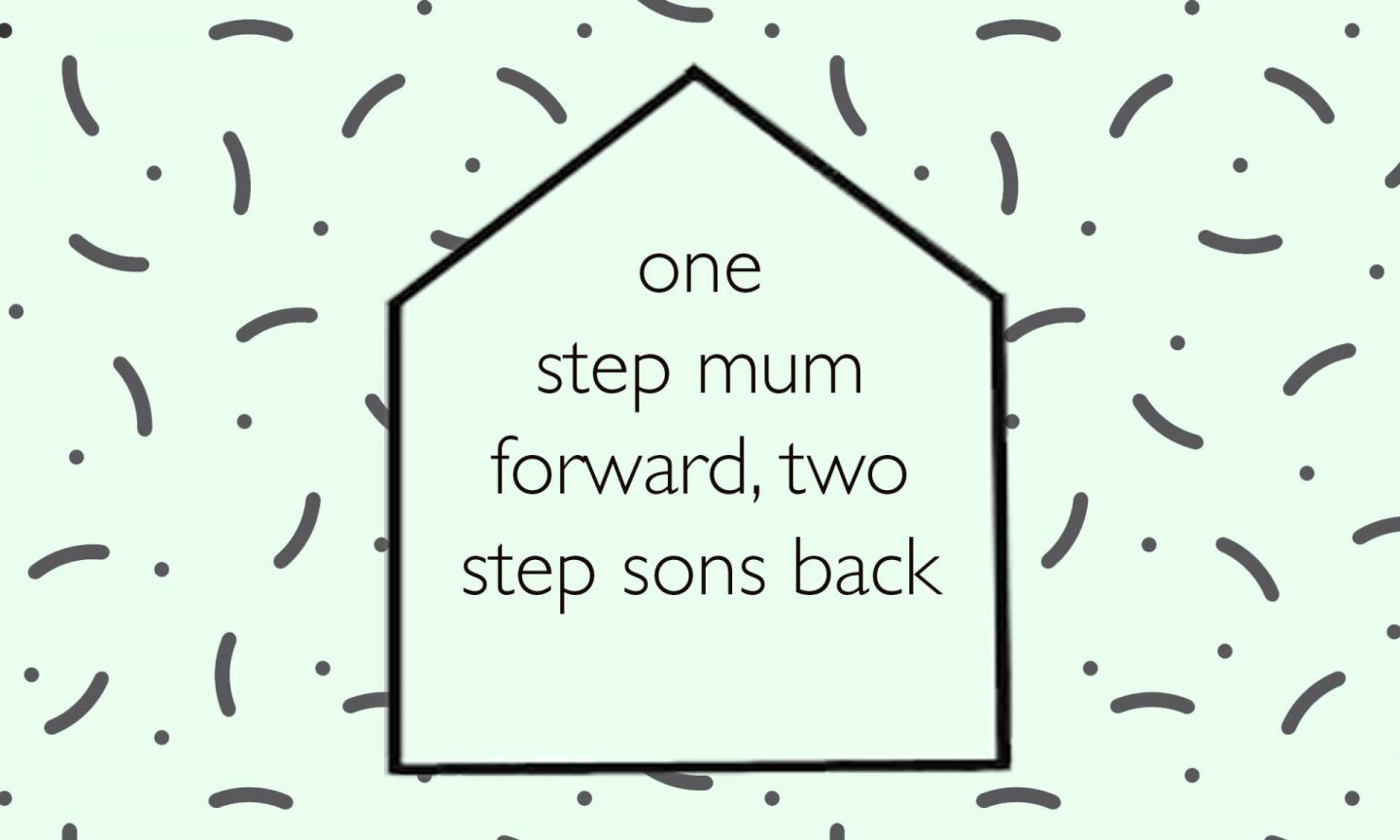 One Step Mum Forward, Two Step Sons Back